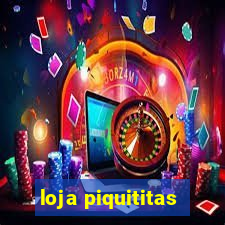 loja piquititas